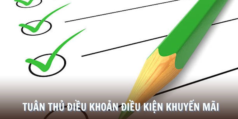 Tuân thủ theo các điều kiện của ưu đãi